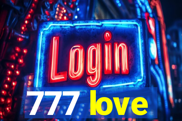 777 love