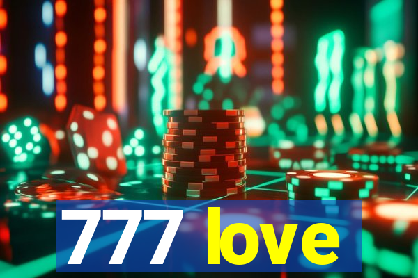 777 love