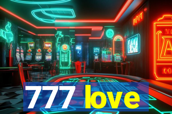 777 love