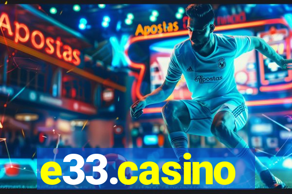 e33.casino