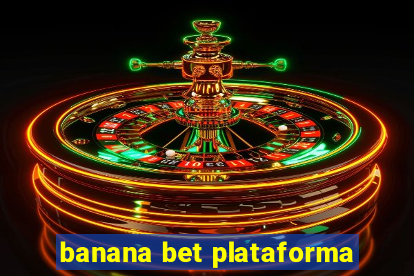 banana bet plataforma