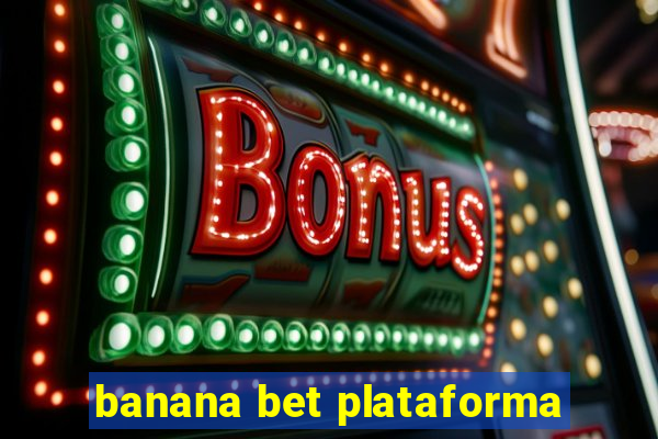 banana bet plataforma