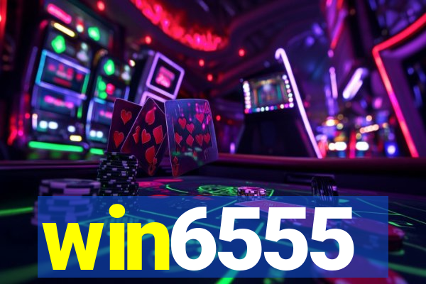 win6555