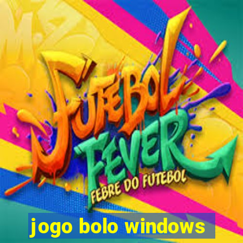 jogo bolo windows