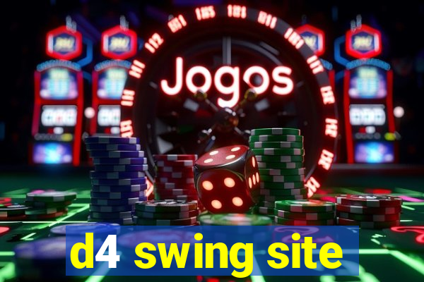 d4 swing site