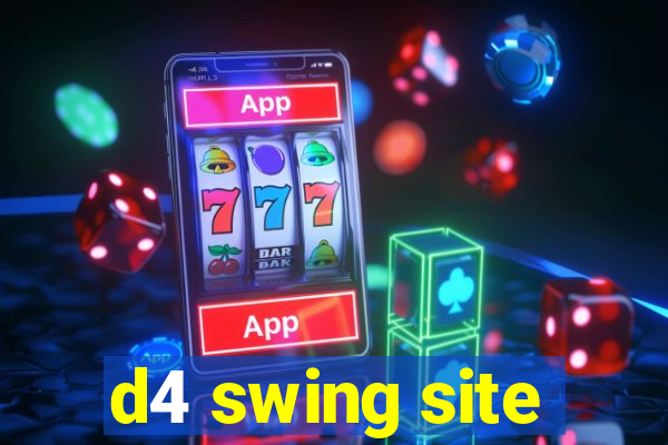 d4 swing site