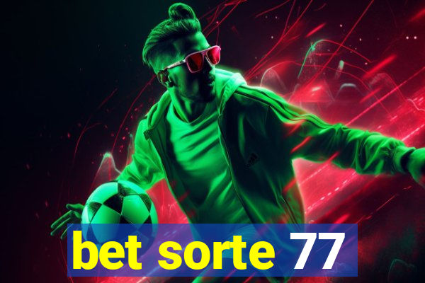 bet sorte 77