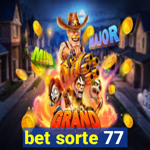 bet sorte 77