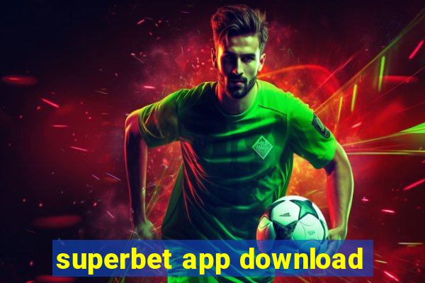 superbet app download