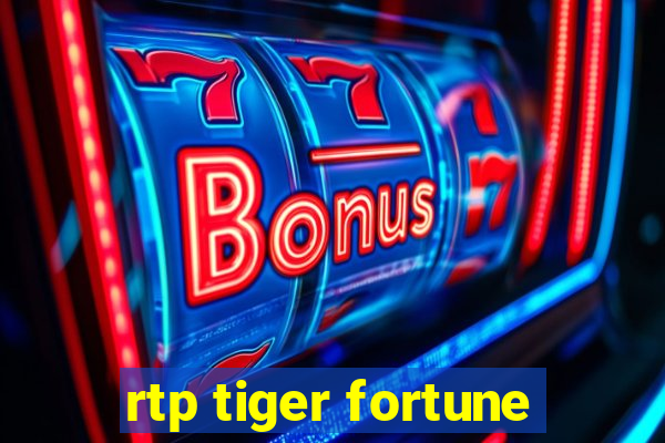 rtp tiger fortune