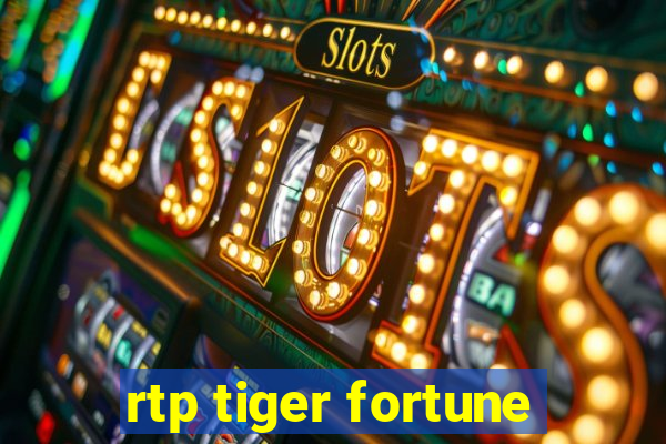 rtp tiger fortune