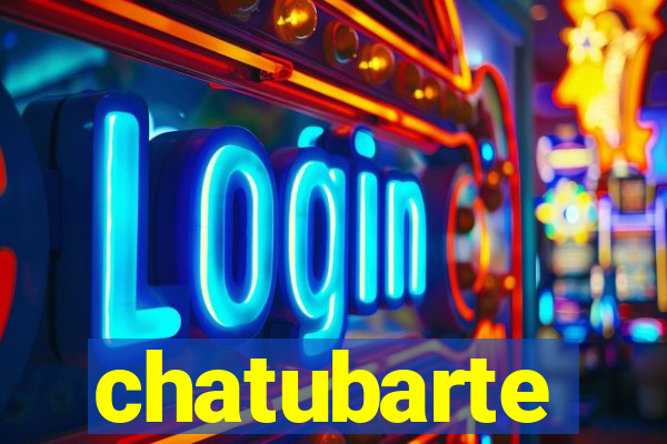 chatubarte