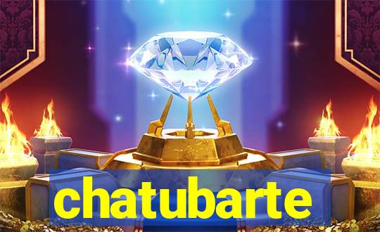 chatubarte