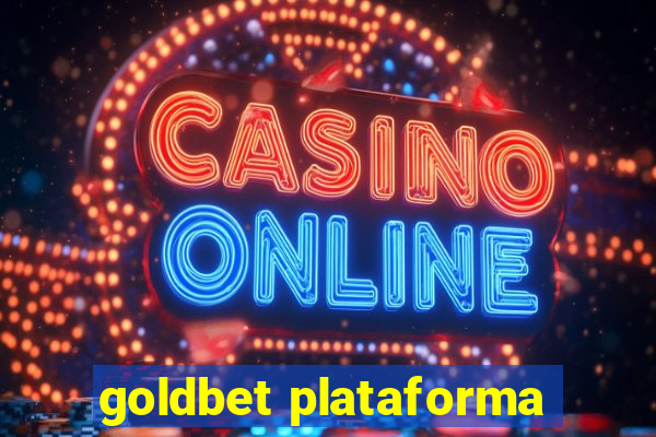 goldbet plataforma