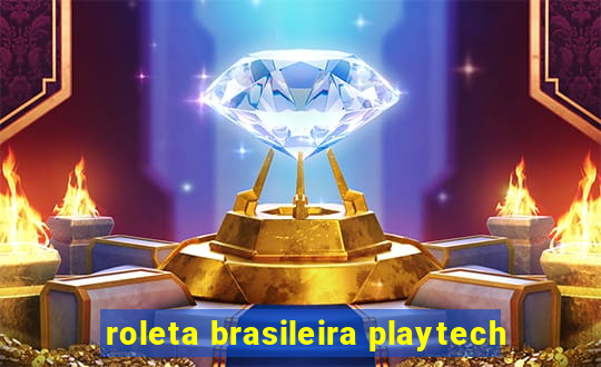 roleta brasileira playtech