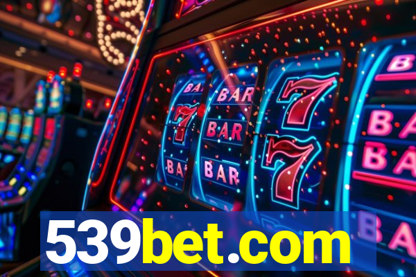 539bet.com