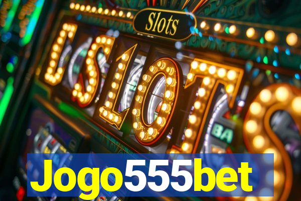 Jogo555bet