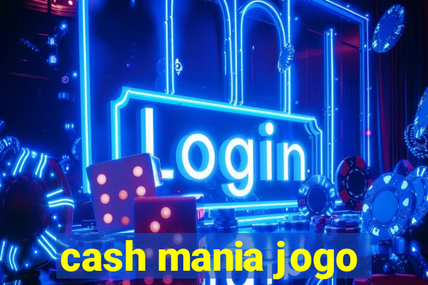 cash mania jogo