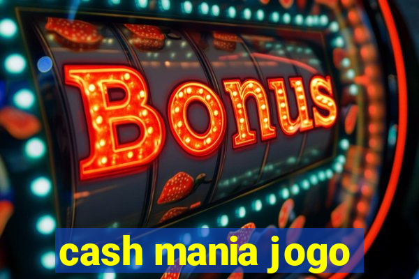 cash mania jogo