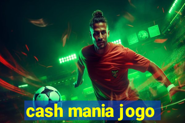 cash mania jogo