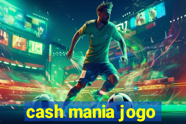 cash mania jogo