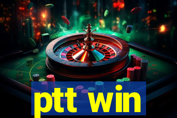 ptt win