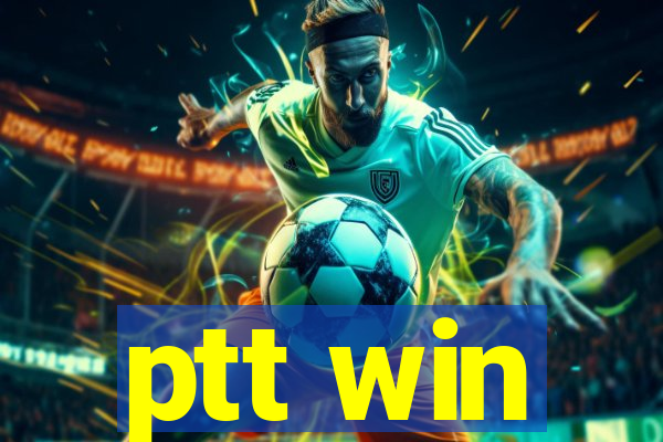 ptt win