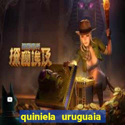 quiniela uruguaia de hoje