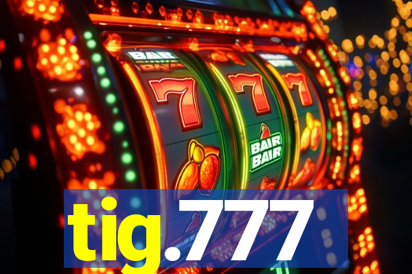 tig.777