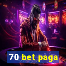 70 bet paga