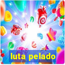 luta pelado