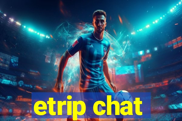 etrip chat