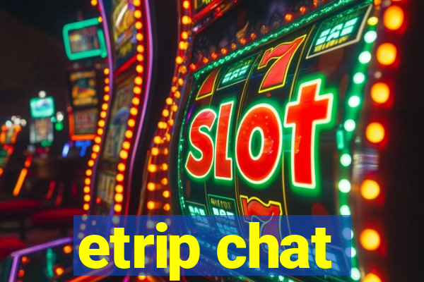 etrip chat