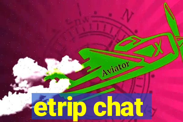 etrip chat