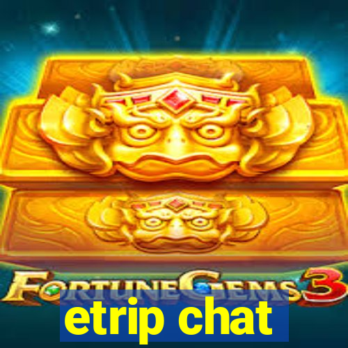 etrip chat