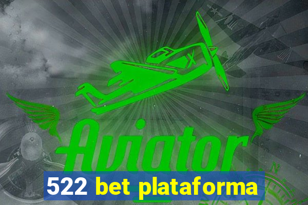 522 bet plataforma