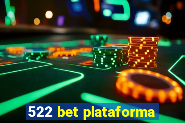 522 bet plataforma