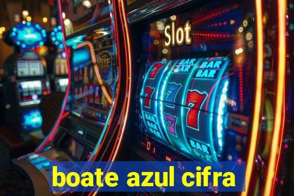 boate azul cifra