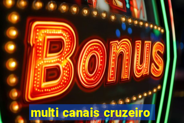 multi canais cruzeiro