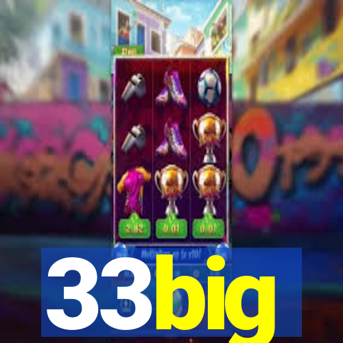 33big