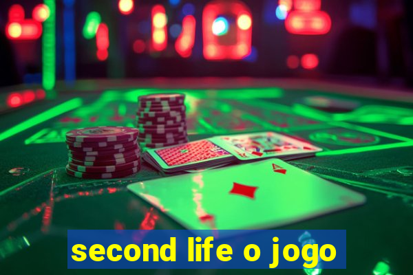 second life o jogo