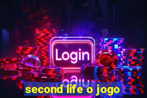 second life o jogo