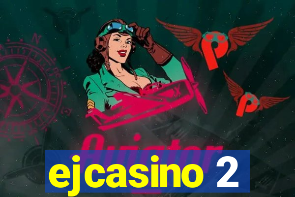 ejcasino 2