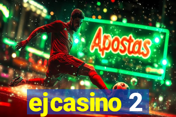 ejcasino 2