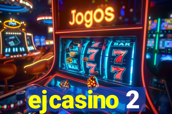 ejcasino 2