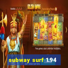 subway surf 1.94