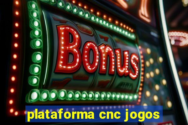 plataforma cnc jogos