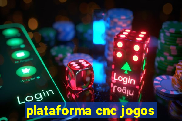 plataforma cnc jogos