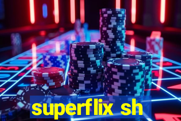 superflix sh