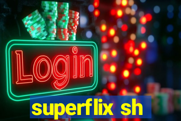 superflix sh